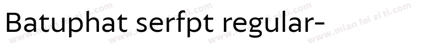 Batuphat serfpt regular字体转换